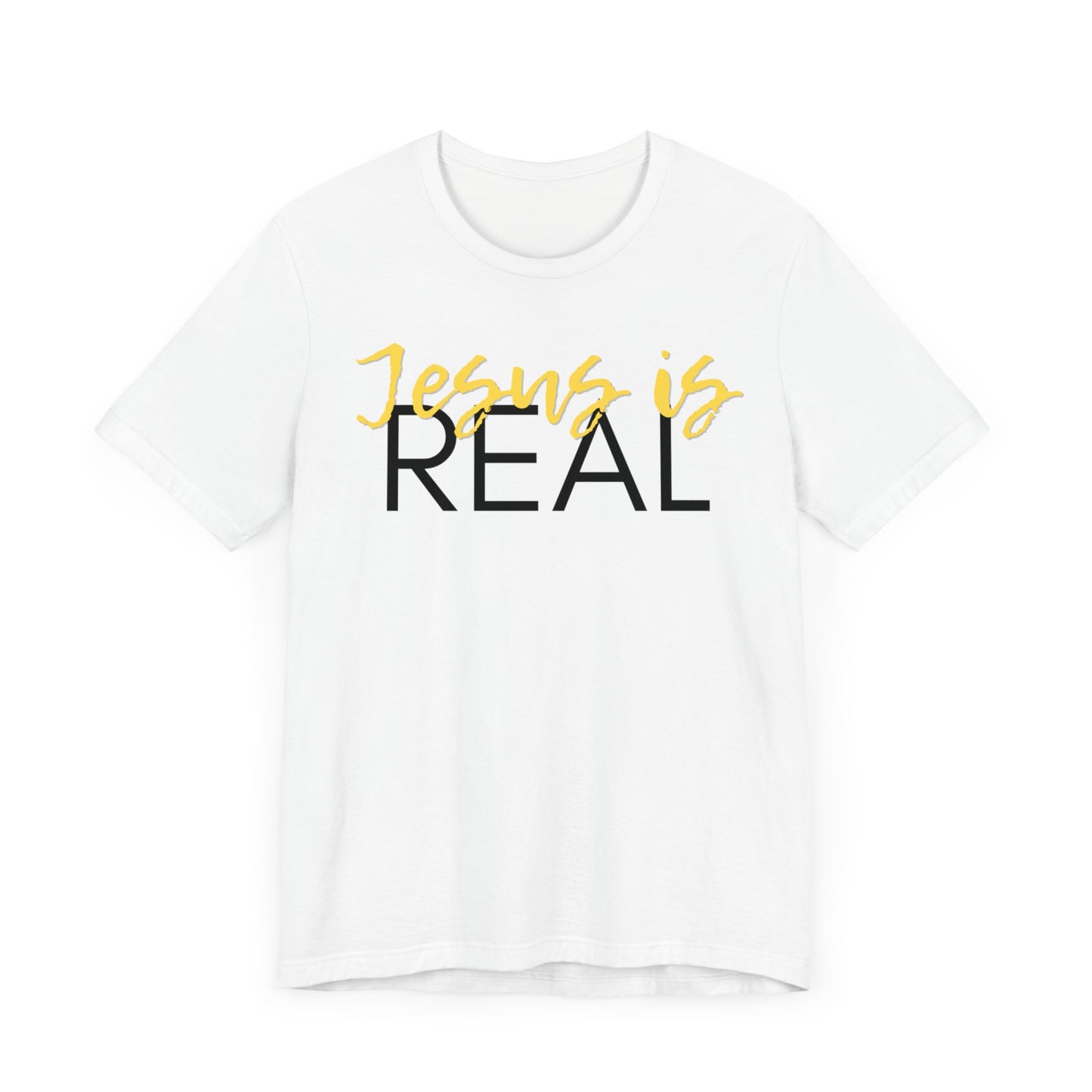 "Jesus is Real" T-Shirt