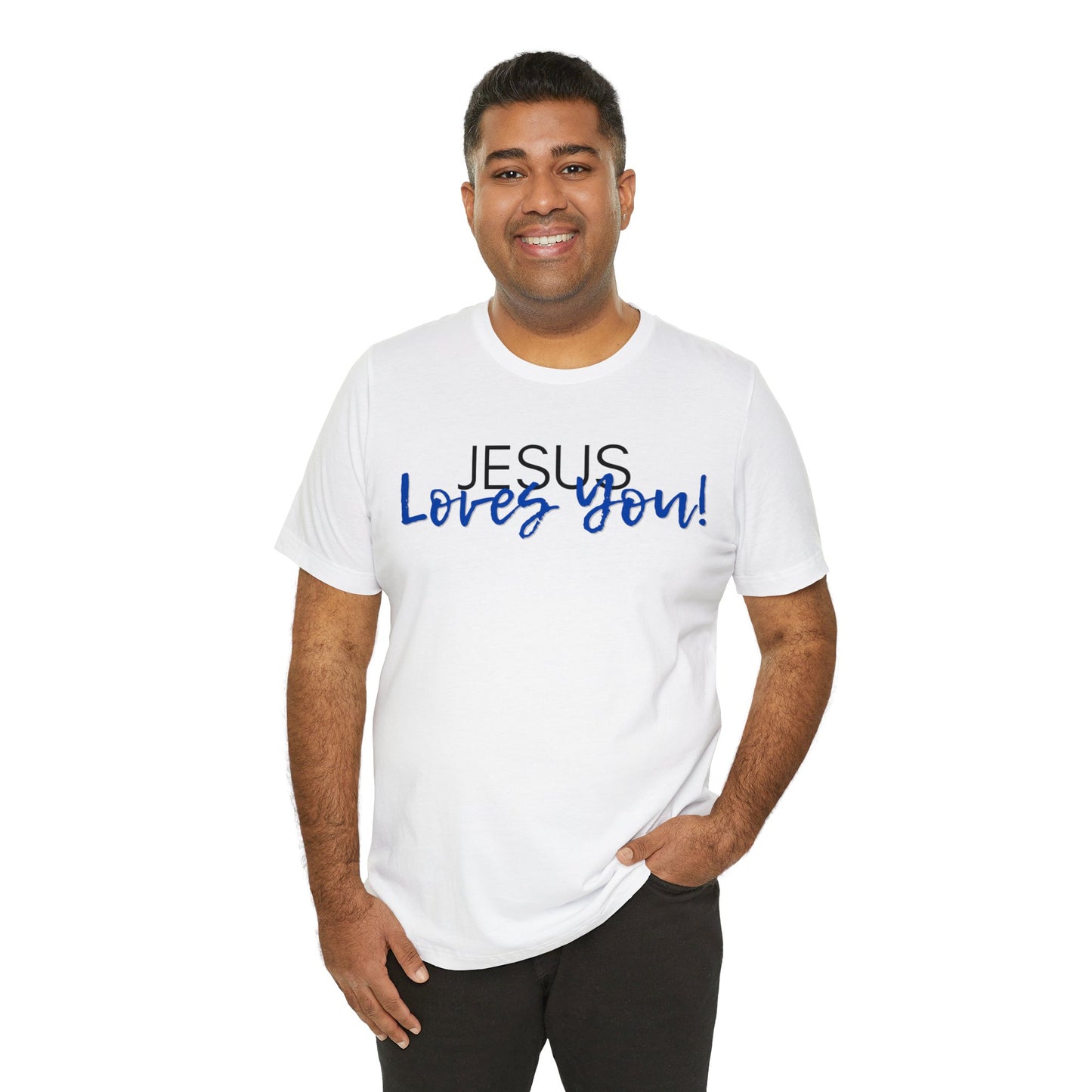 "Jesus Loves You" T-Shirt