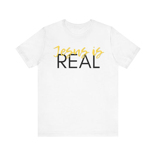 "Jesus is Real" T-Shirt