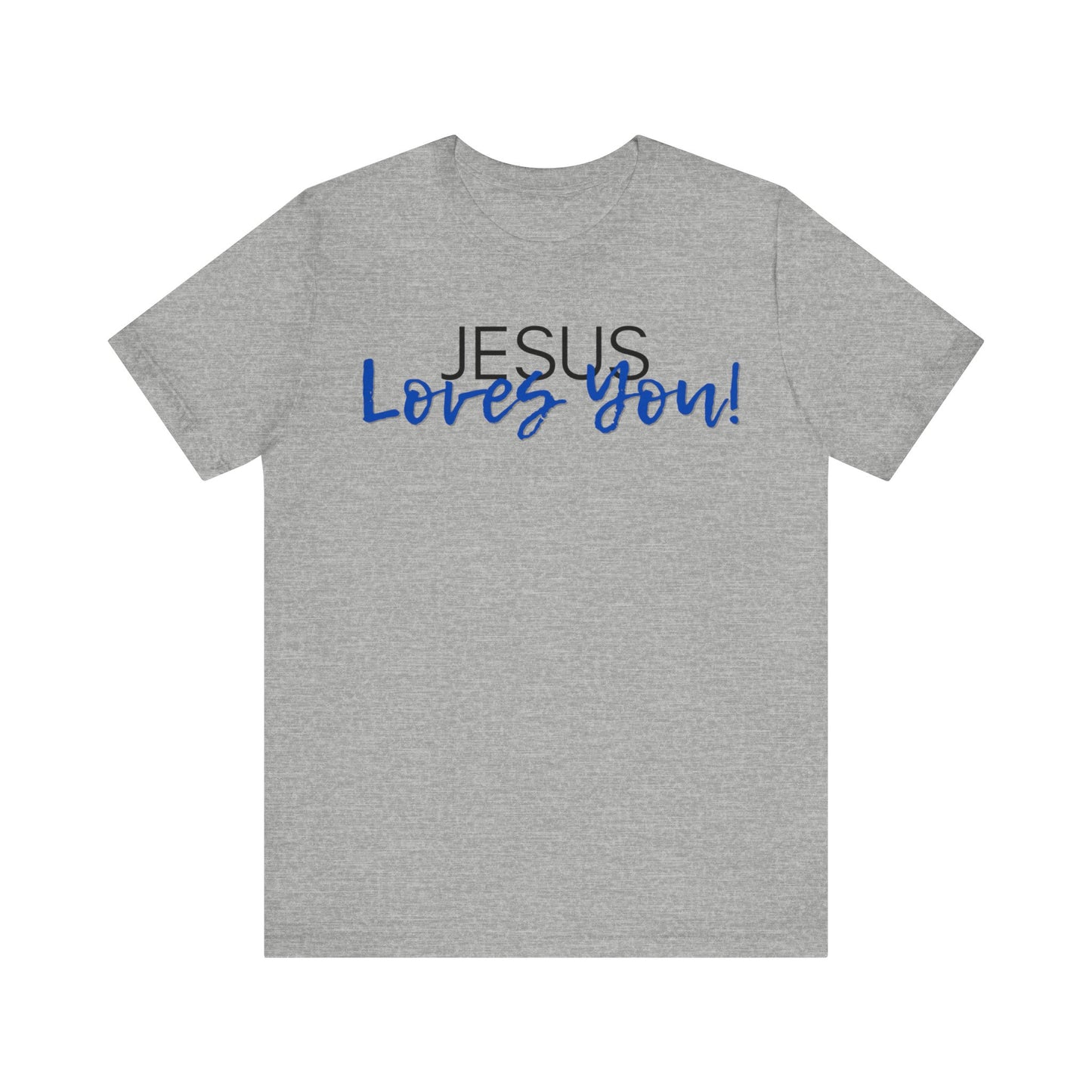 "Jesus Loves You" T-Shirt