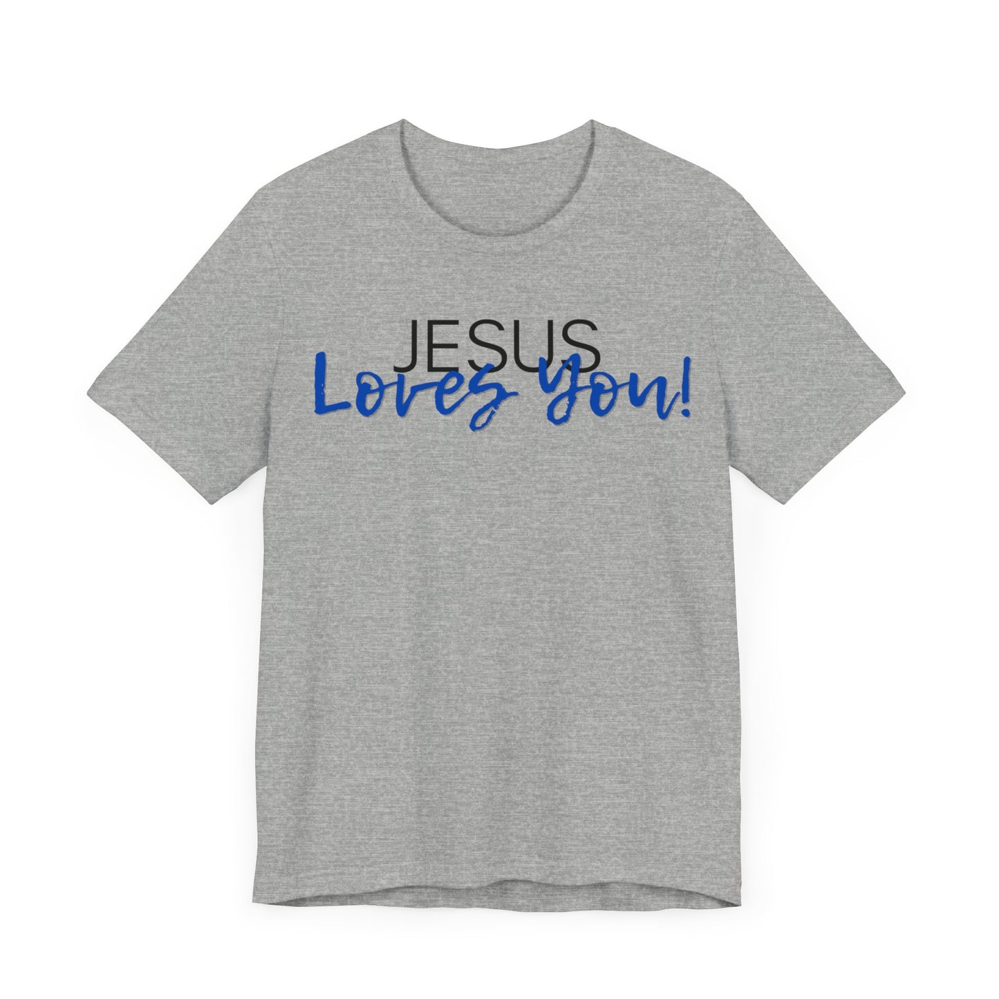 "Jesus Loves You" T-Shirt